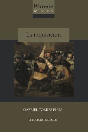 HISTORIA MÍNIMA DE LA INQUISICIÓN