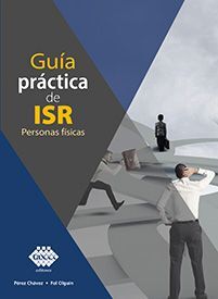 GUÍA PRÁCTICA DE ISR. PERSONAS FÍSICAS 2023