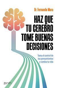 HAZ QUE TU CEREBRO TOME BUENAS DECISIONES