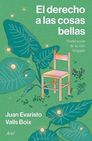 EL DERECHO A LAS COSAS BELLAS, EL