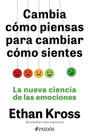 CAMBIA CÓMO PIENSAS PARA CAMBIAR CÓMO SIENTES