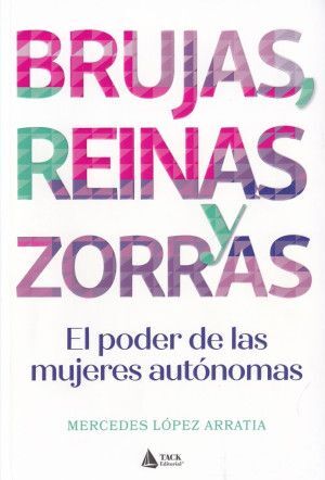 BRUJAS, REINAS Y ZORRAS.