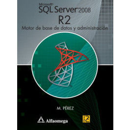 MICROSOFT SQL SERVER 2008 R2 - MOTOR DE BASE DE DATOS Y ADMINISTRACIÓN