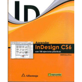 APRENDER INDESIGN CS6 - CON 100 EJERCICIOS PRÁCTICOS