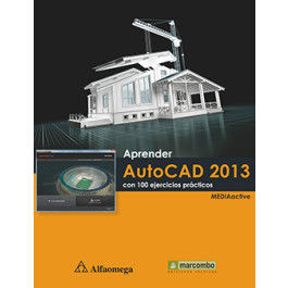 APRENDER AUTOCAD 2013 - CON 100 EJERCICIOS PRÁCTICOS
