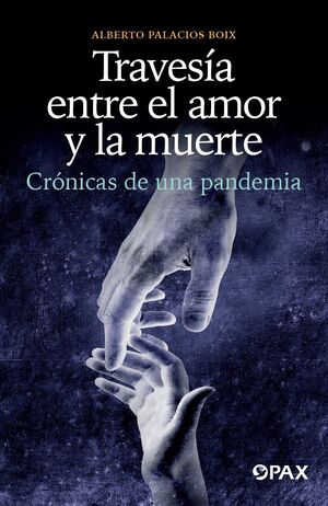 TRAVESÍA ENTRE EL AMOR Y LA MUERTE