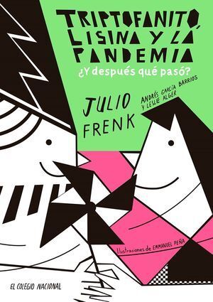 TRIPTOFANITO, LISINA Y LA PANDEMIA. ¿ Y DESPUÉS QUÉ PASÓ?