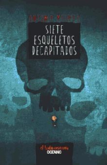 SIETE ESQUELETOS DECAPITADOS