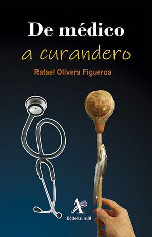 DE MÉDICO A CURANDERO