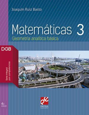 MATEMÁTICAS 3. GEOMETRÍA ANALÍTICA BÁSICA