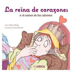 REINA DE CORAZONES O EL CANTAR DE LOS CALZONES, LA