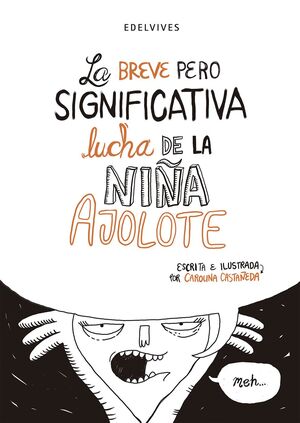 BREVE PERO SIGNIFICATIVA LUCHA DE LA NIÑA AJOLOTE-COED, LA