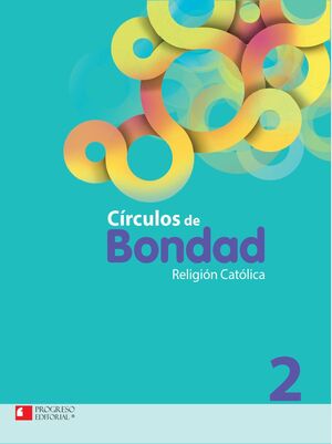 CÍRCULOS DE BONDAD 2 RELIGIÓN CATÓLICA PRIMARIA