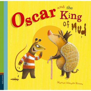 OSCAR AND THE KING OF MUD