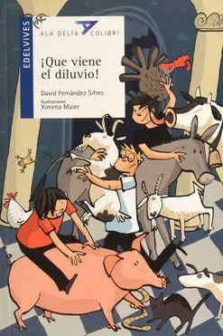 ¡QUE VIENE EL DILUVIO!