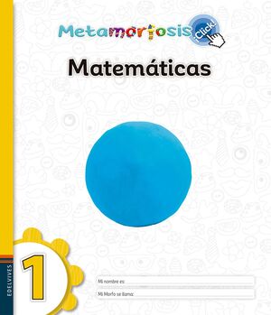 METAMORFOSIS MATEMÁTICAS 1 ¡CLICK!