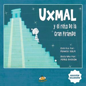 UXMAL Y EL RETO DE LA GRAN PIRÁMIDE