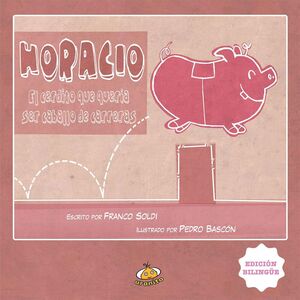 HORACIO EL CERDITO QUE CREÍA SER CABALLO DE CARRERAS