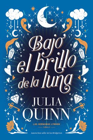 BAJO EL BRILLO DE LA LUNA, LAS HERMANAS LYNDON LIBRO 1