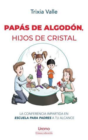PAPÁS DE ALGODÓN, HIJOS DE CRISTAL