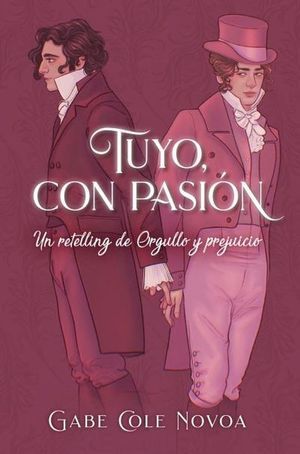 TUYO, CON PASIÓN. UN RETELLING DE ORGULLO Y PREJUICIO