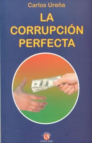 CORRUPCIÓN PERFECTA, LA