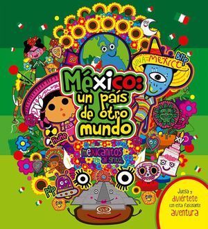 MÉXICO UN PAÍS DE OTRO MUNDO