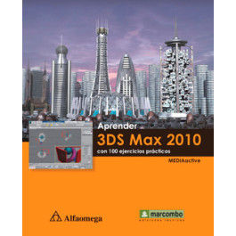 APRENDER 3DS MAX 2010 - CON 100 EJERCICIOS PRÁCTICOS