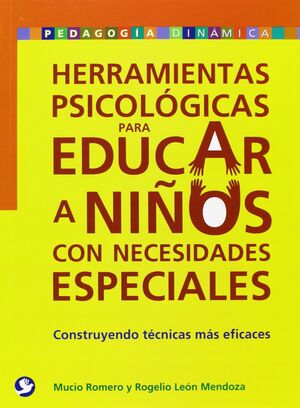 HERRAMIENTAS PSICOLÓGICAS PARA EDUCAR A NIÑOS CON NECESIDADES ESPECIALES