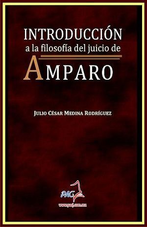 INTRODUCCIÓN A LA FILISOFÍA DEL JUICIO DE AMPARO