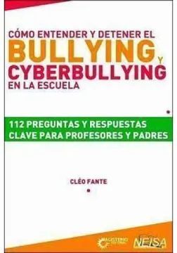 COMO ENTENDER Y DETENER EL BULLYING Y CIBERBULLYING