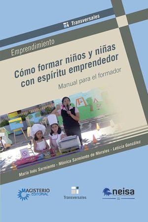 COMO FORMAR NIÑOS Y NIÑAS CON ESPIRITU EMPRENDEDOR