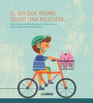 DÍA QUE PEDRO QUISO UNA BICICLETA, EL