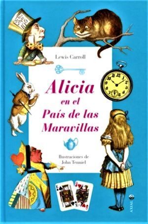 Alicia en el pais de las maravillas. Prologo con resena critica de la obra,  vida y obra del autor, y marco historico. (Spanish Edition) - Carroll,  Lewis: 9786071411266 - AbeBooks