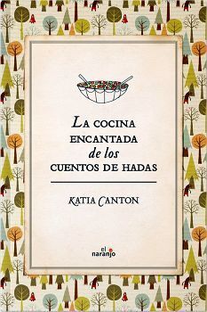 COCINA ENCANTADA DE LOS CUENTOS DE HADAS, LA