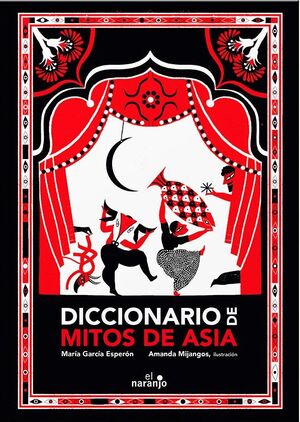 DICCIONARIO DE MITOS DE ASIA