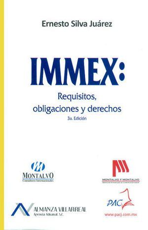 IMMEX: REQUISITOS, OBLIGACIONES  Y DERECHOS