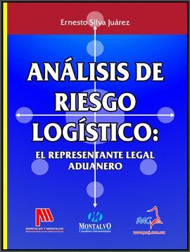 ANÁLISIS DE RIESGO LOGÍSTICO: EL REPRESENTANTE LEGAL ADUANERO