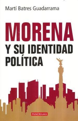 MORENA Y SU IDENTIDAD POLÍTICA