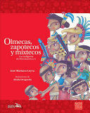 OLMECAS, ZAPOTECOS Y MIXTECOSS