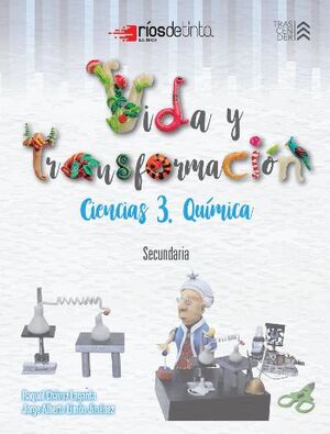 VIDA Y TRANSFORMACIÓN CIENCIAS 3 QUÍMICA