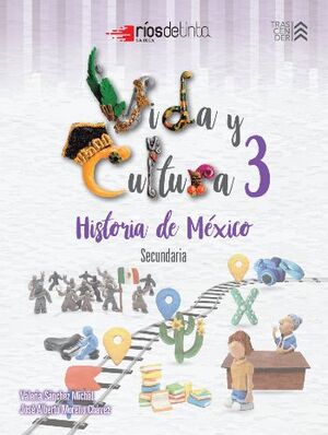 VIDA Y CULTURA 3 HISTORIA DE MEXICO