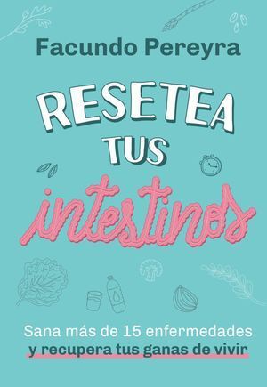 RESETEA TUS INTESTINOS