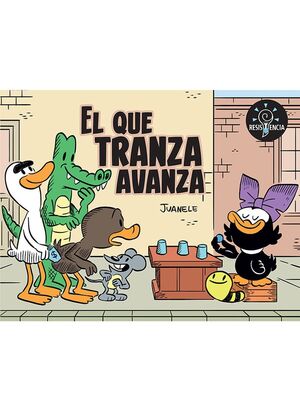 EL QUE TRANZA AVANZA