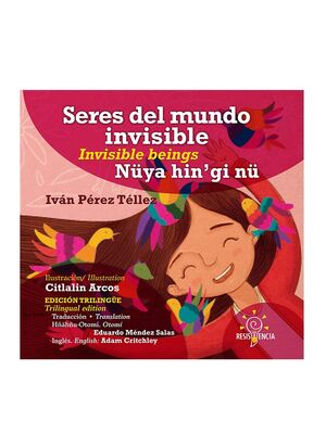 SERES DEL MUNDO INVISIBLE/INVISIBLE BEINGS/ NÜYA HINGI NÜ