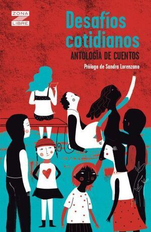 DESAFIOS COTIDIANOS. ANTOLOGÍA DE CUENTOS