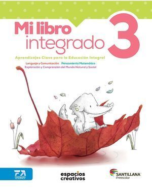 MI LIBRO INTEGRADO 3 PREESCOLAR ESPACIOS CREATIVOS