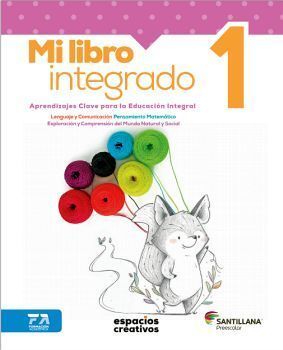 MI LIBRO INTEGRADO 1 PREESCOLAR ESPACIOS CREATIVOS