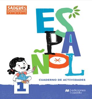 ESPAÑOL 1 SABERES FUNDAMENTALES PRIMARIA