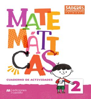 MATEMÁTICAS 2 SABERES FUNDAMENTALES PRIMARIA